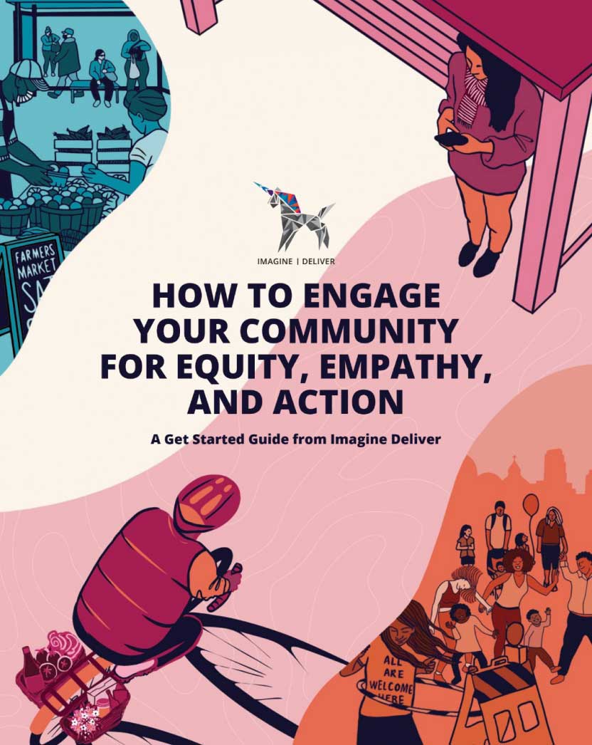 How to Engage Your Community For Equity, Empathy, and Action: A Get Started Guide from Imagine Deliver